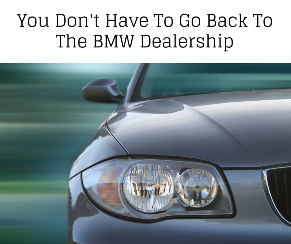 You-Don't-Have-To-Go-Back-To-The-BMW